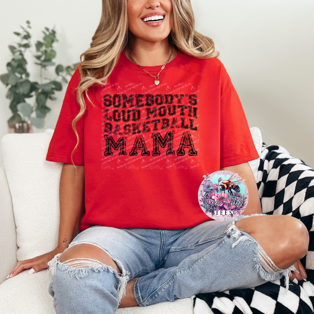 Somebody's Loud Mouth Basketball Mama