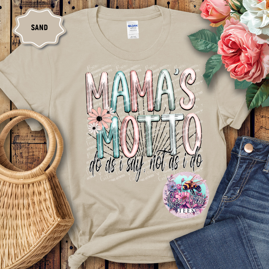 Mama's Motto, Do As I Say Not As I Do