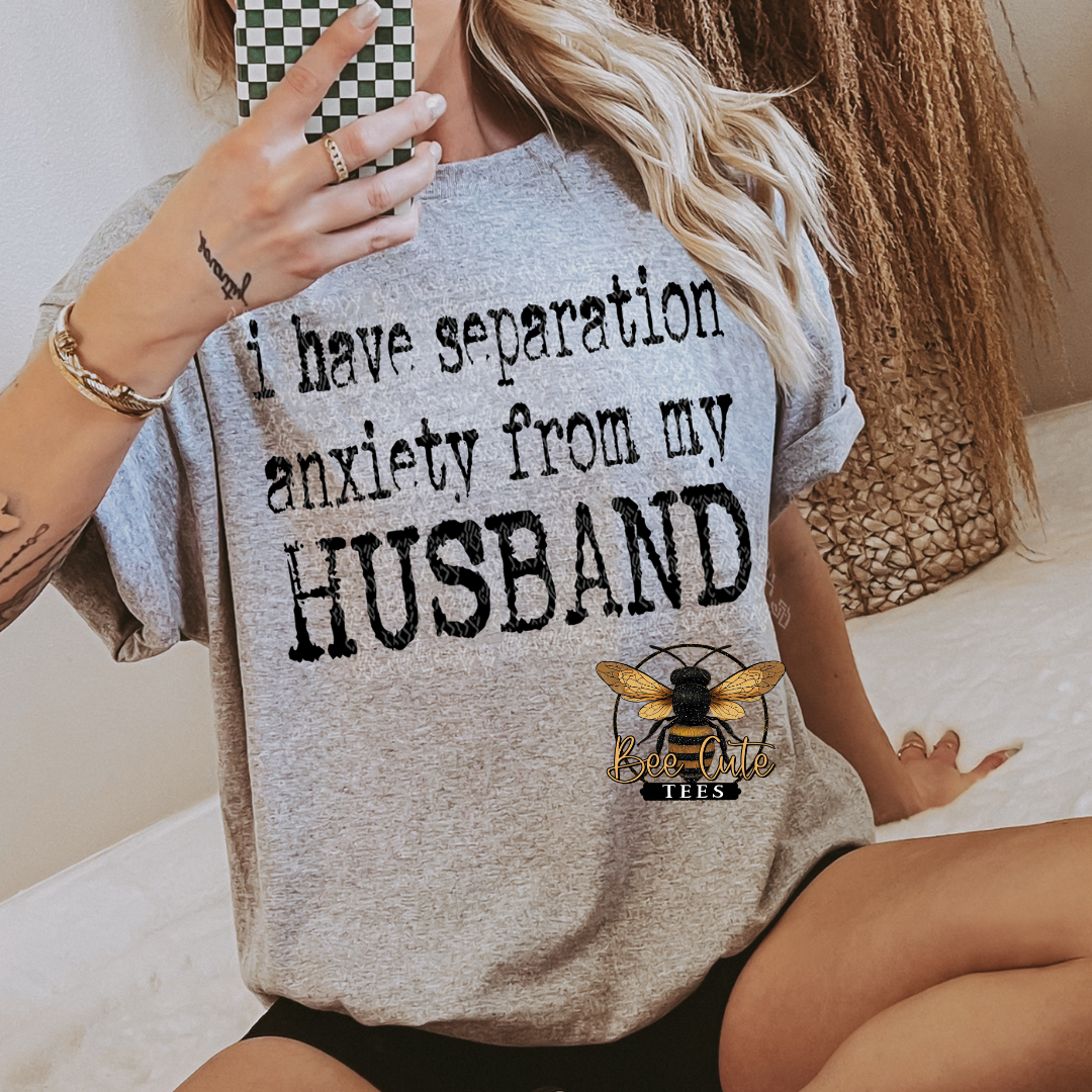 Separation Anxiety From My Husband Typography