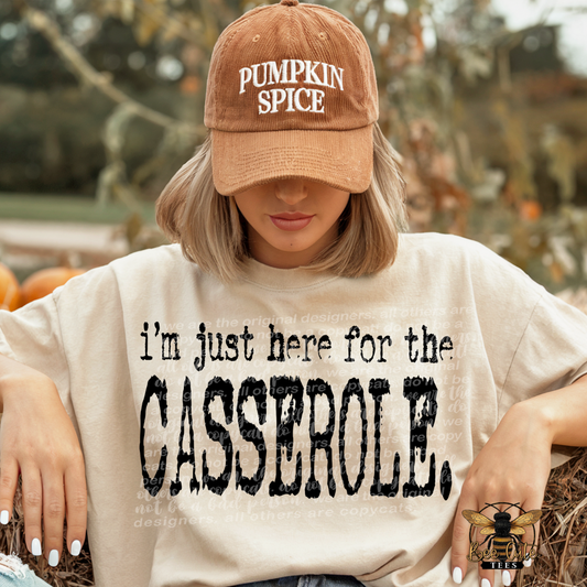 I'm Just Here For The Casserole Typography