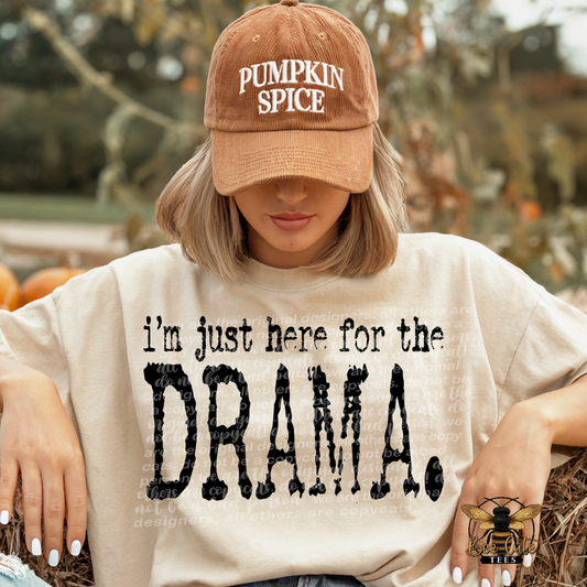 I'm Just Here For The Drama Typography