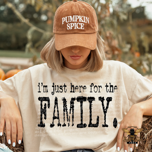 I'm Just Here For The Family Typography
