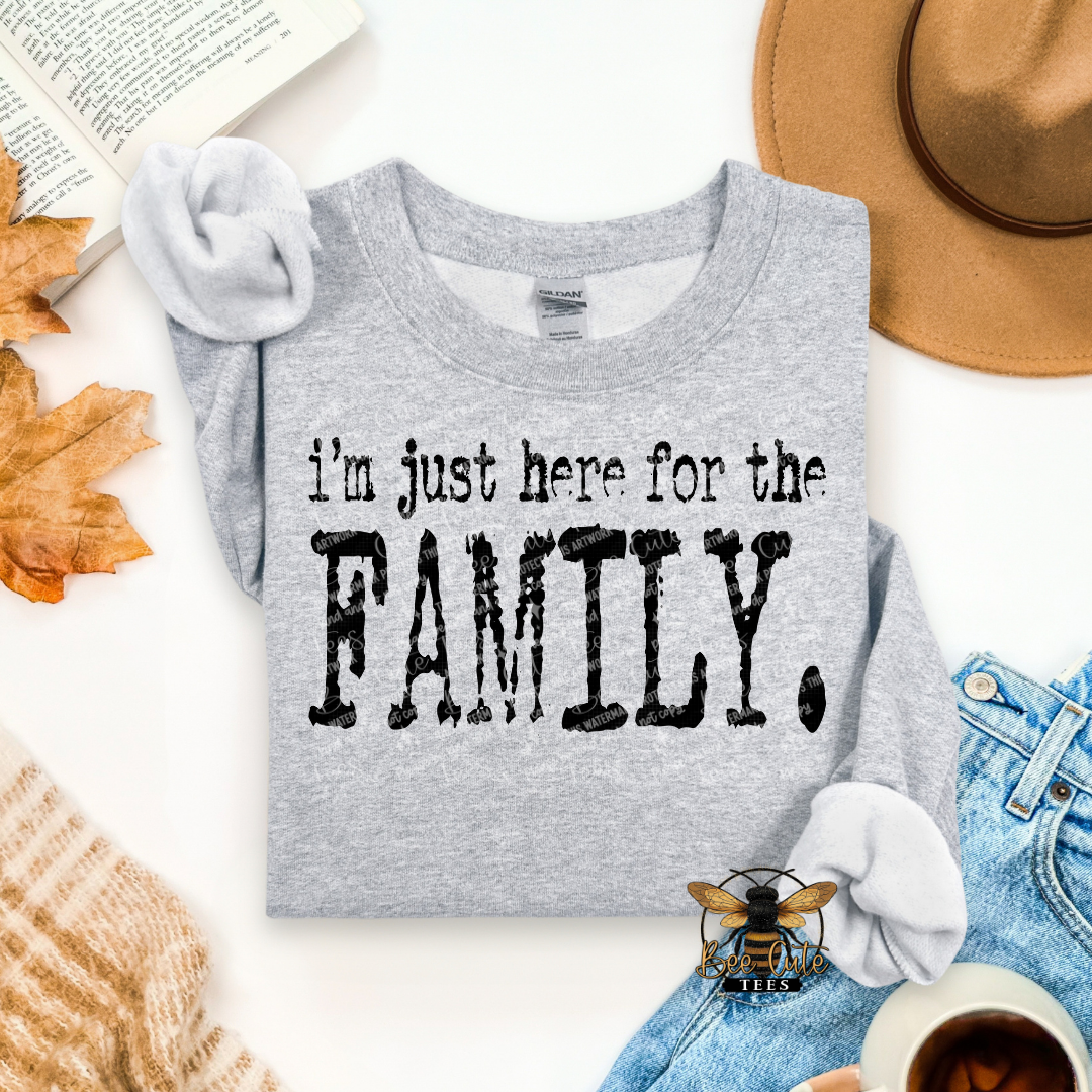 I'm Just Here For The Family Typography