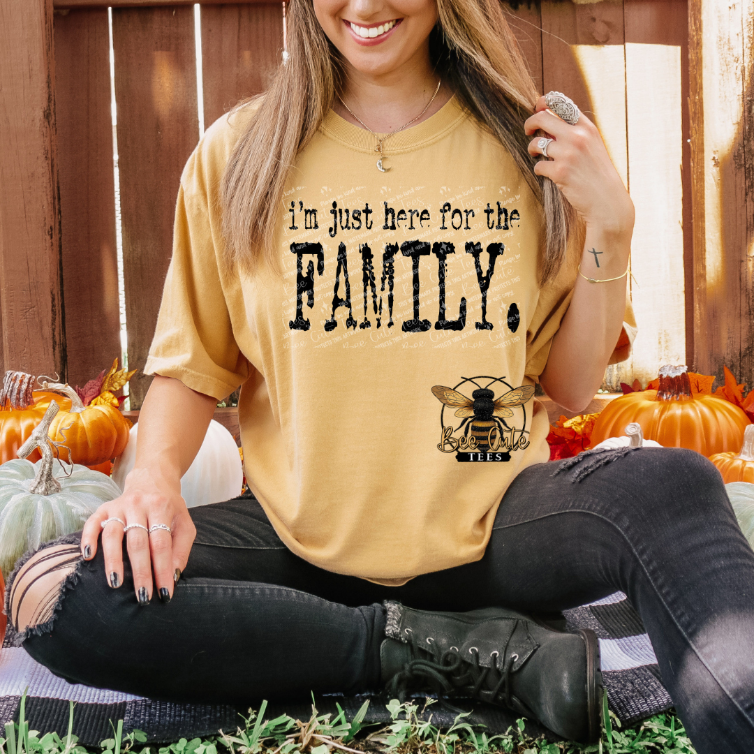 I'm Just Here For The Family Typography