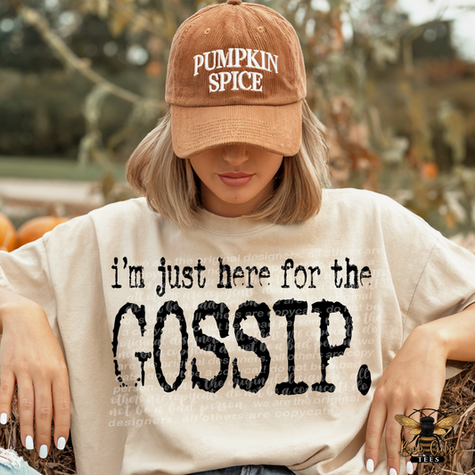 I'm Just Here For The Gossip Typography