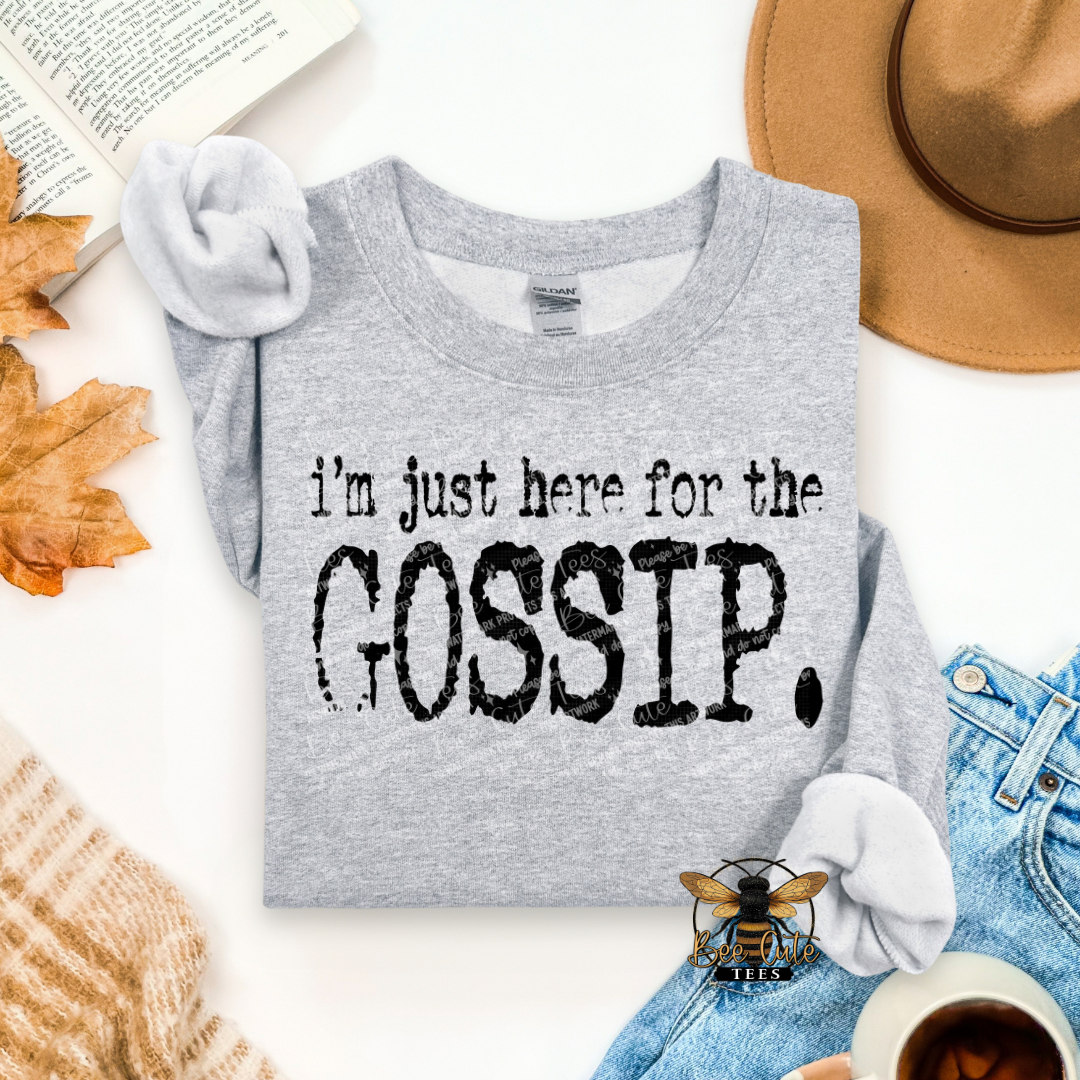 I'm Just Here For The Gossip Typography