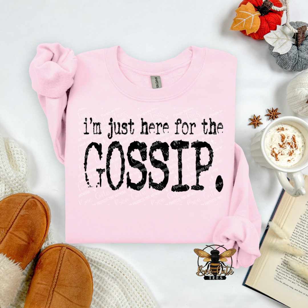 I'm Just Here For The Gossip Typography