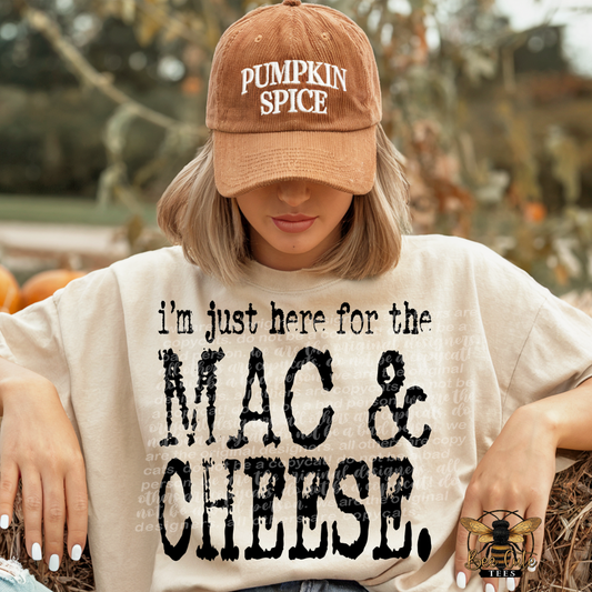 I'm Just Here For The Mac And Cheese Typography
