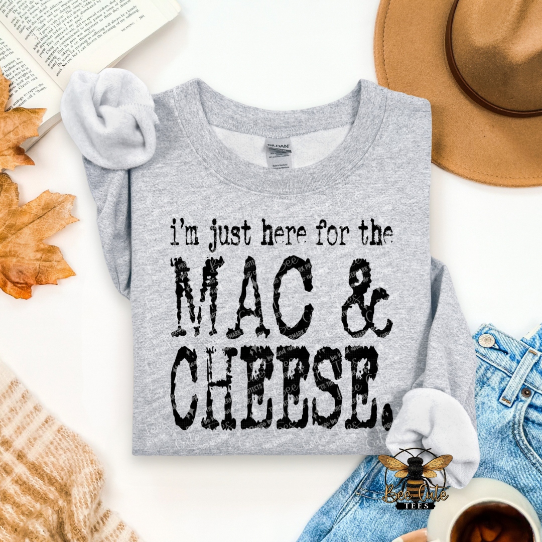 I'm Just Here For The Mac And Cheese Typography