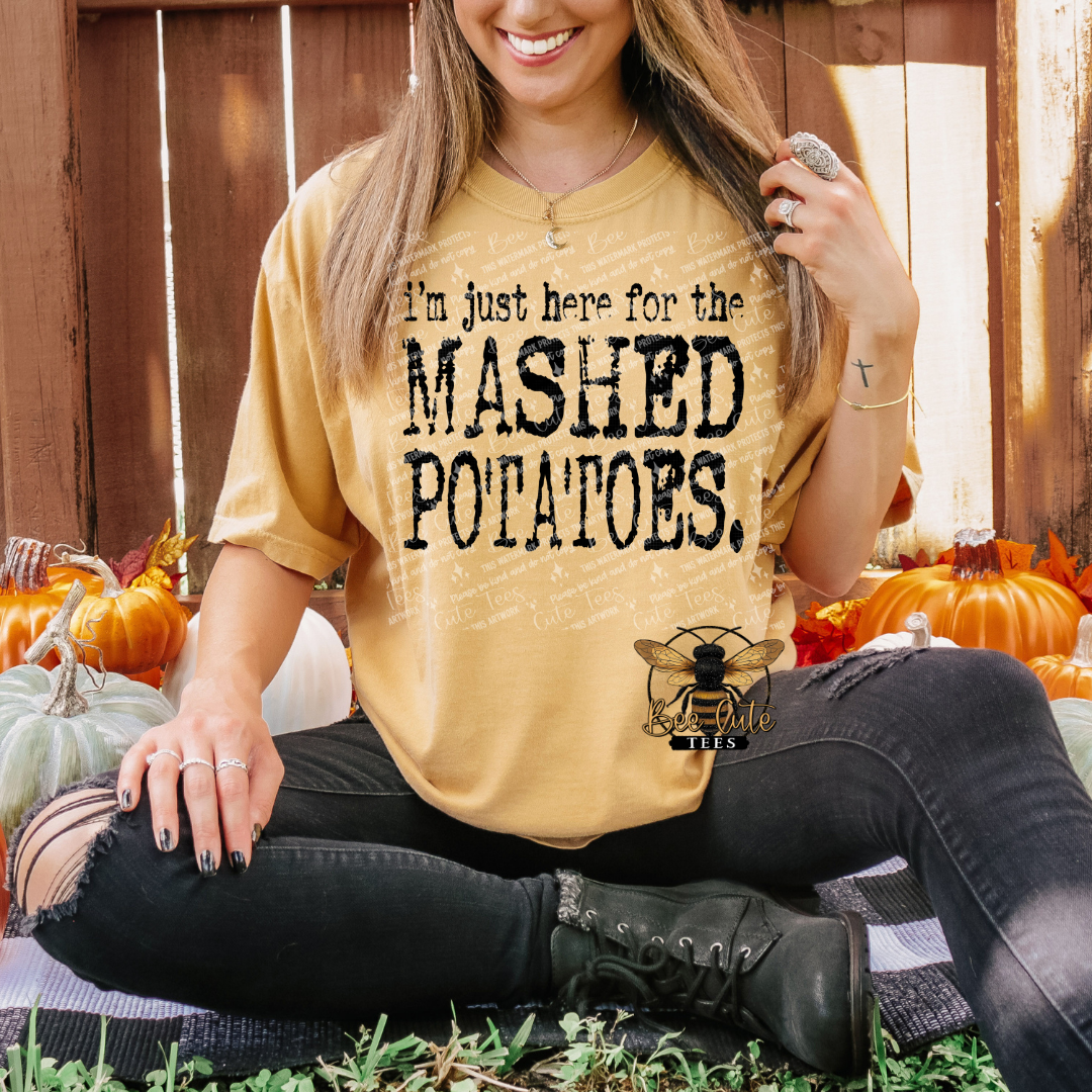 I'm Just Here For The Mashed Potatoes Typography