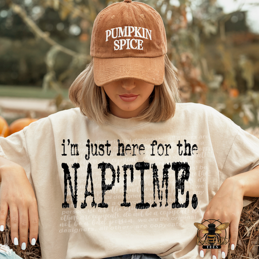 I'm Just Here For The Naptime Typography