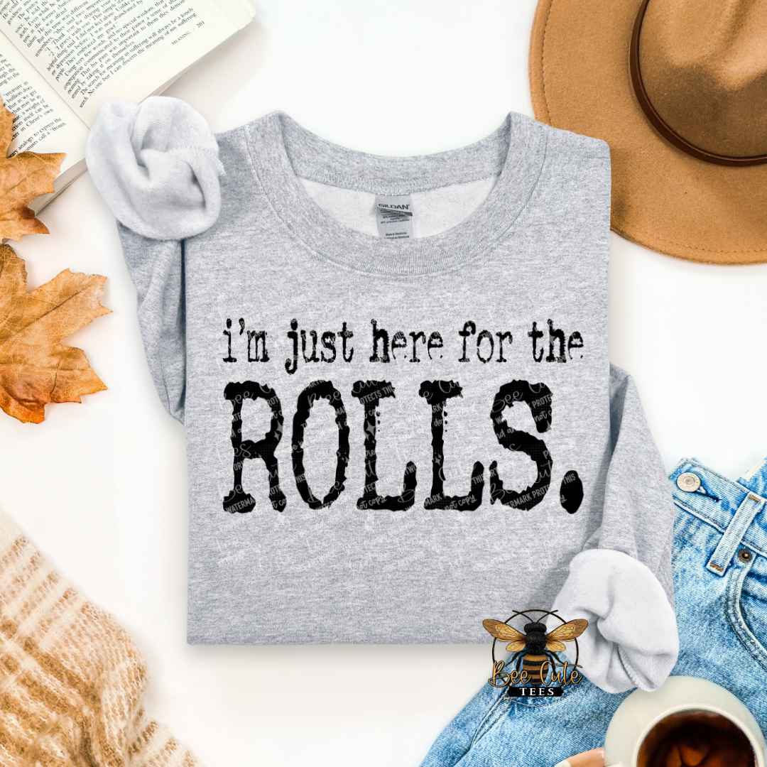 I'm Just Here For The Rolls Typography