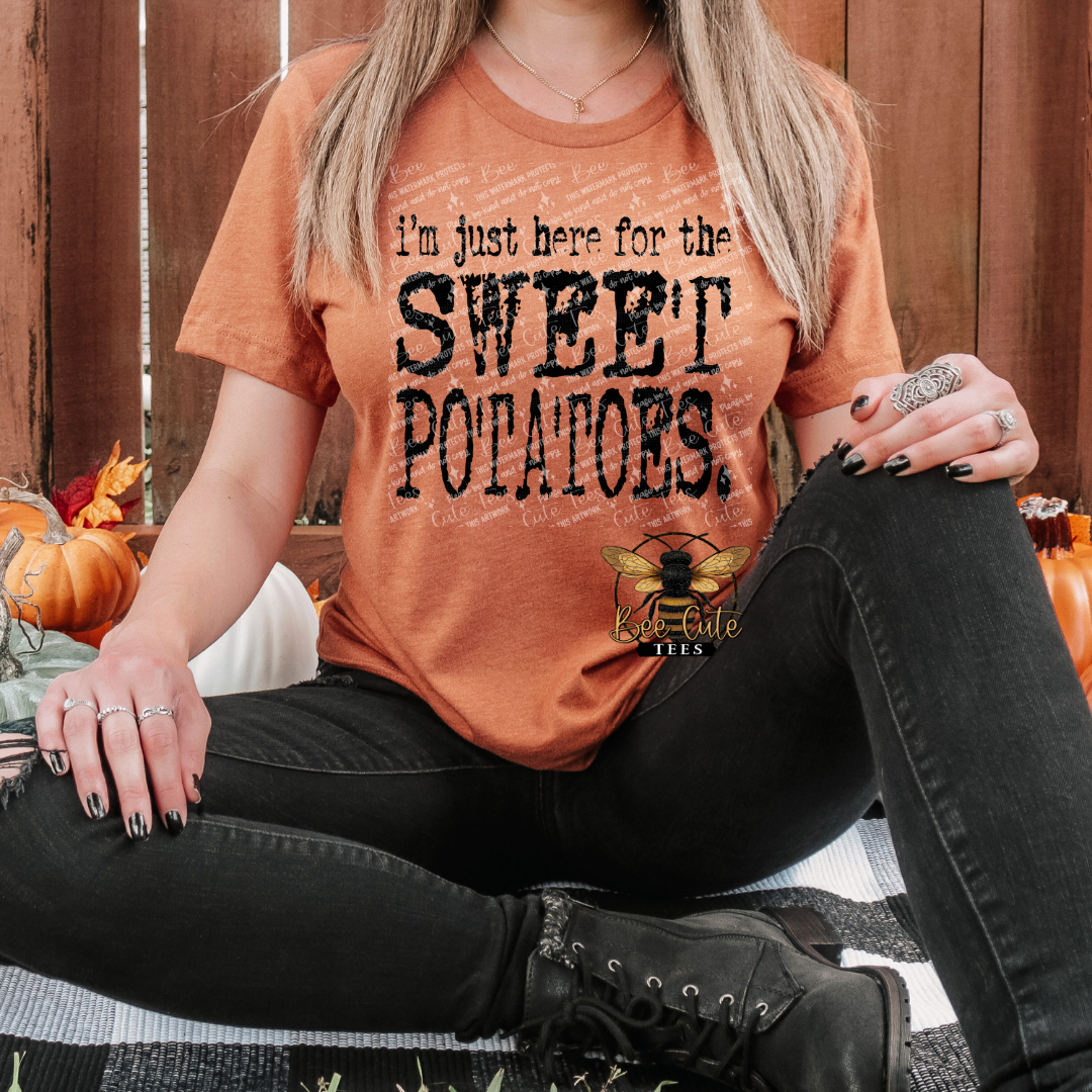 I'm Just Here For The Sweet Potatoes Typography