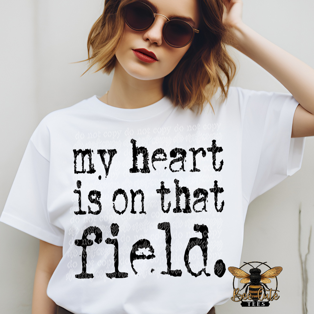 My Heart Is On That Field Typography