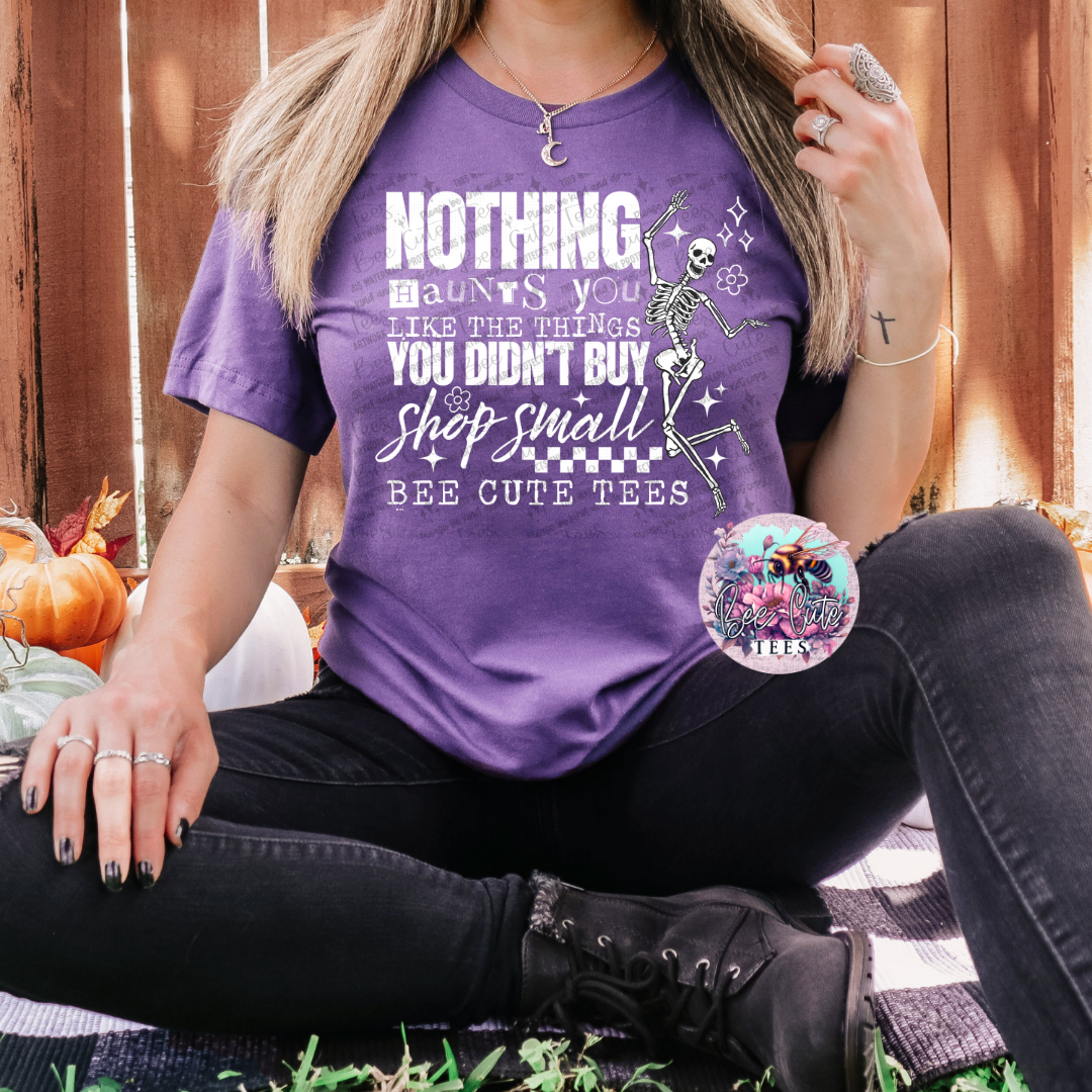 Nothing Haunts You White Merch