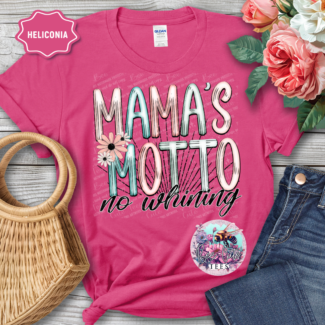 Mama's Motto, No Whining