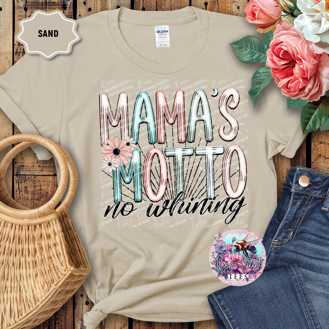 Mama's Motto, No Whining