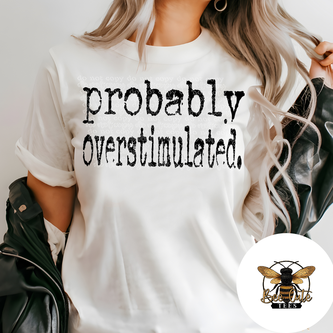 Probably Overstimulated Typography
