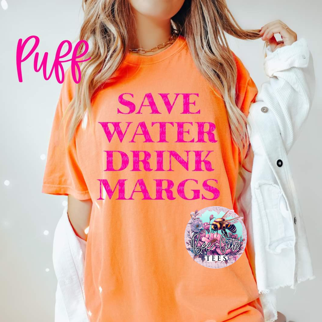 Save Water Drink Margs Puff Print