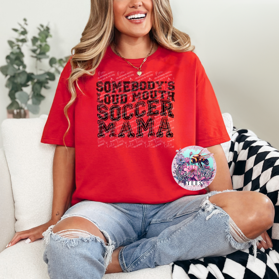 Somebody's Loud Mouth Soccer Mama