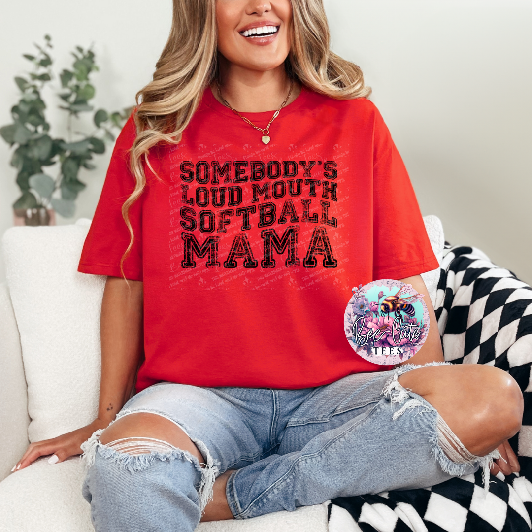 Somebody's Loud Mouth Softball Mama