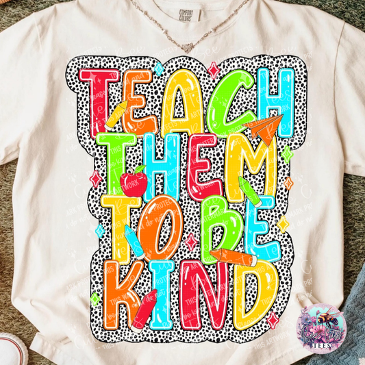 Teach Them To Be Kind Colorful