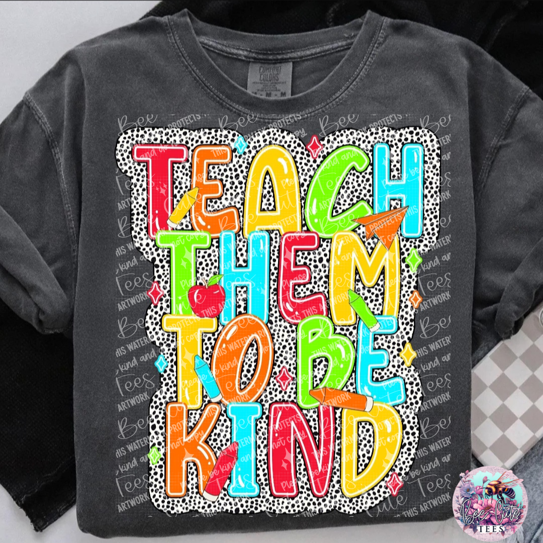 Teach Them To Be Kind Colorful