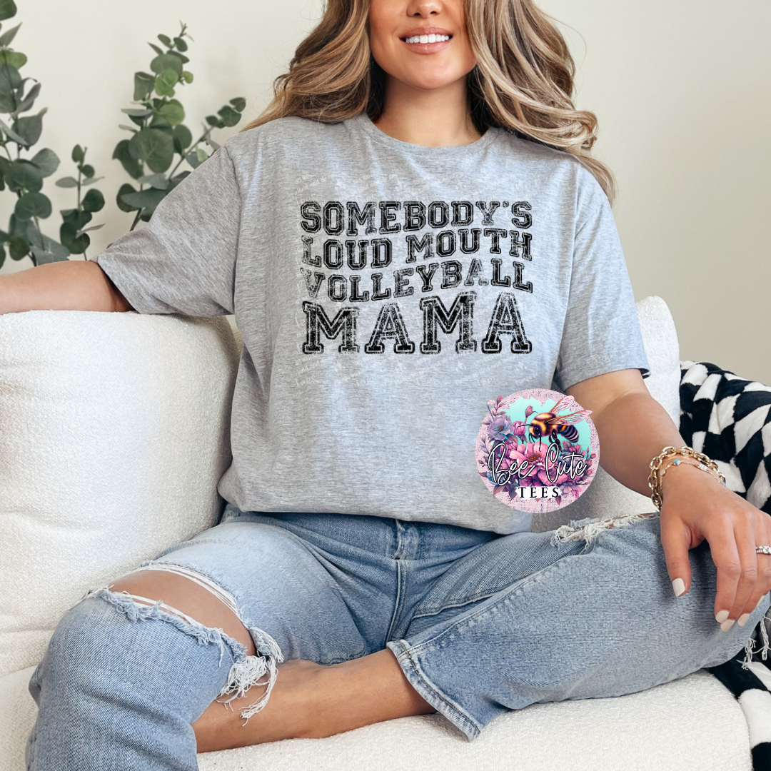 Somebody's Loud Mouth Volleyball Mama