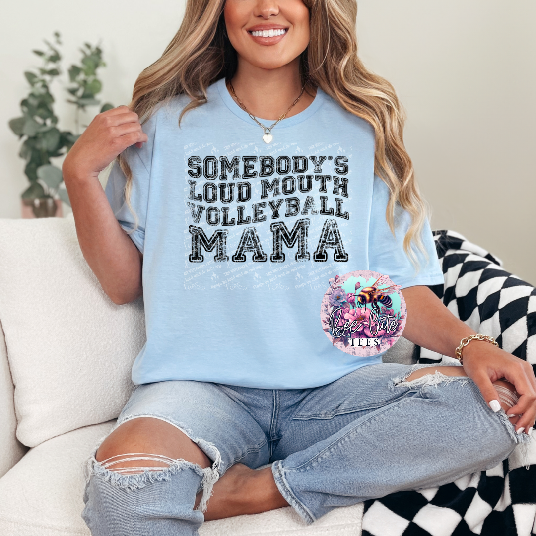 Somebody's Loud Mouth Volleyball Mama