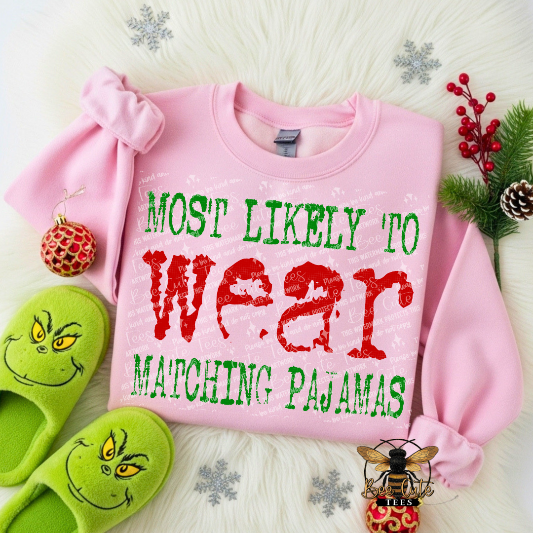Most Likely To Wear Matching Pajamas