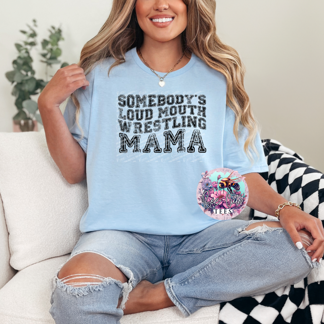 Somebody's Loud Mouth Wrestling Mama