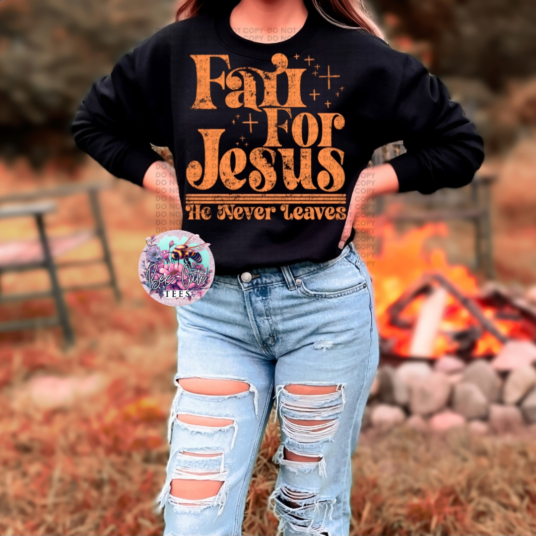 Fall For Jesus He Never Leaves