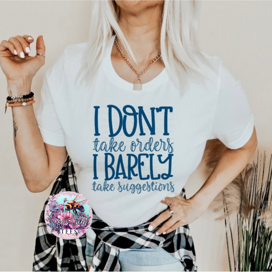 I Don't Take Orders