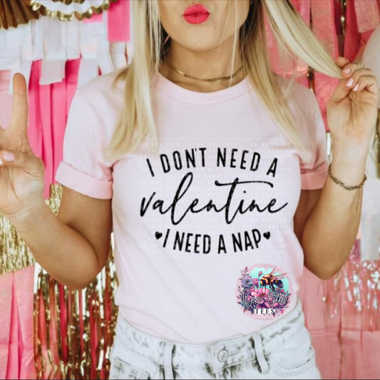 I Don't Need A Valentine, I Need A Nap