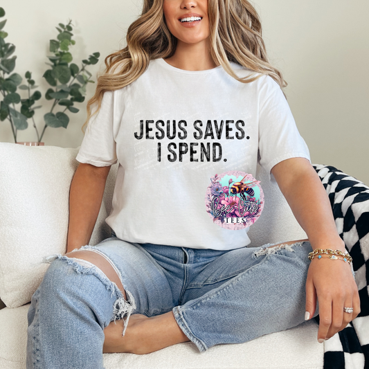 Jesus Saves I Spend