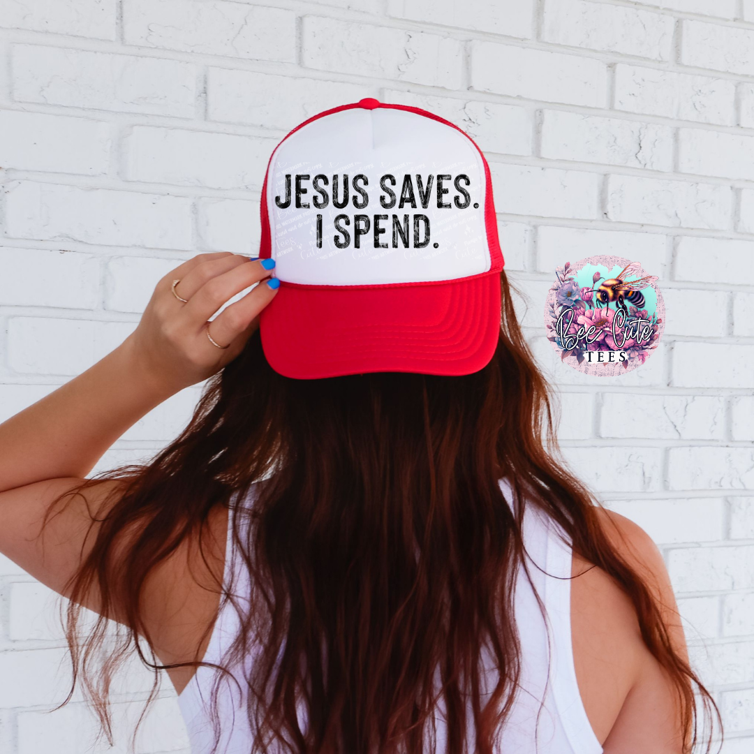 Jesus Saves I Spend Trucker Hat