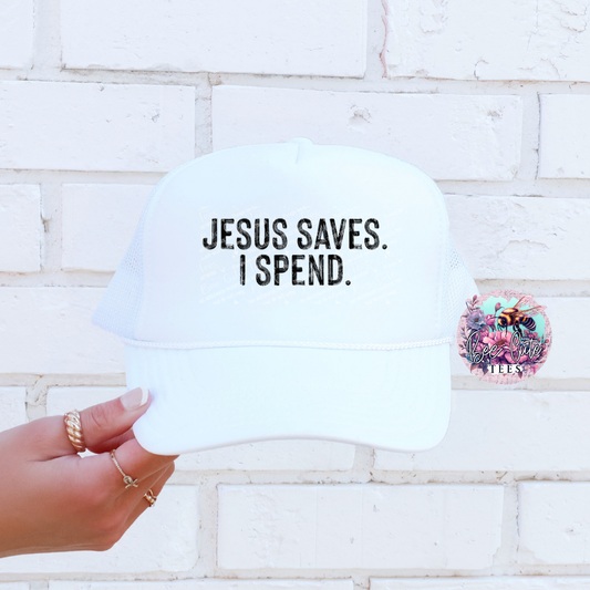 Jesus Saves I Spend Trucker Hat