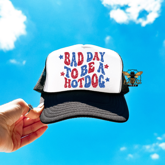 Bad Day To Be A Hot Dog Trucker Hat