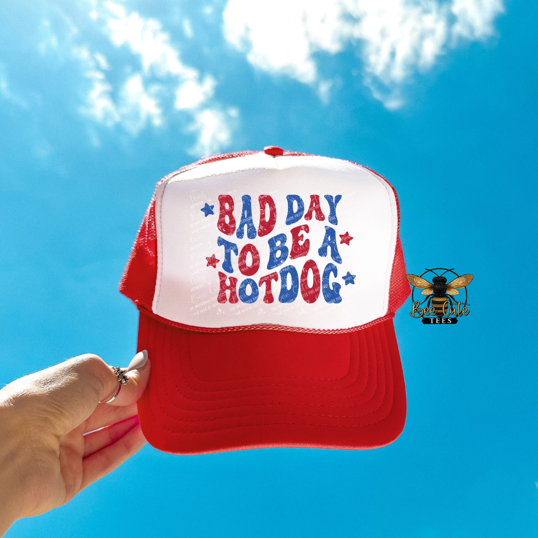 Bad Day To Be A Hot Dog Trucker Hat