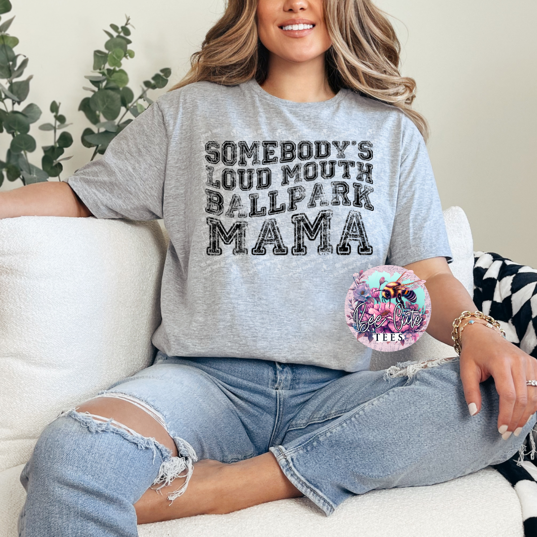 Somebody's Loud Mouth Ballpark Mama