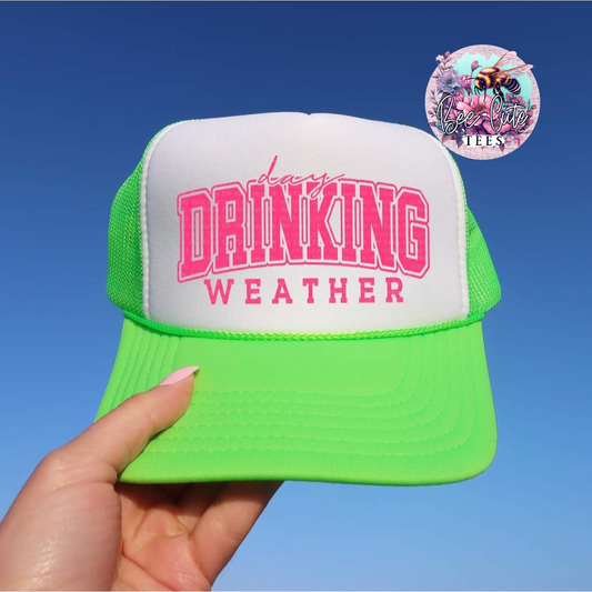 Day Drinking Weather Trucker Hat