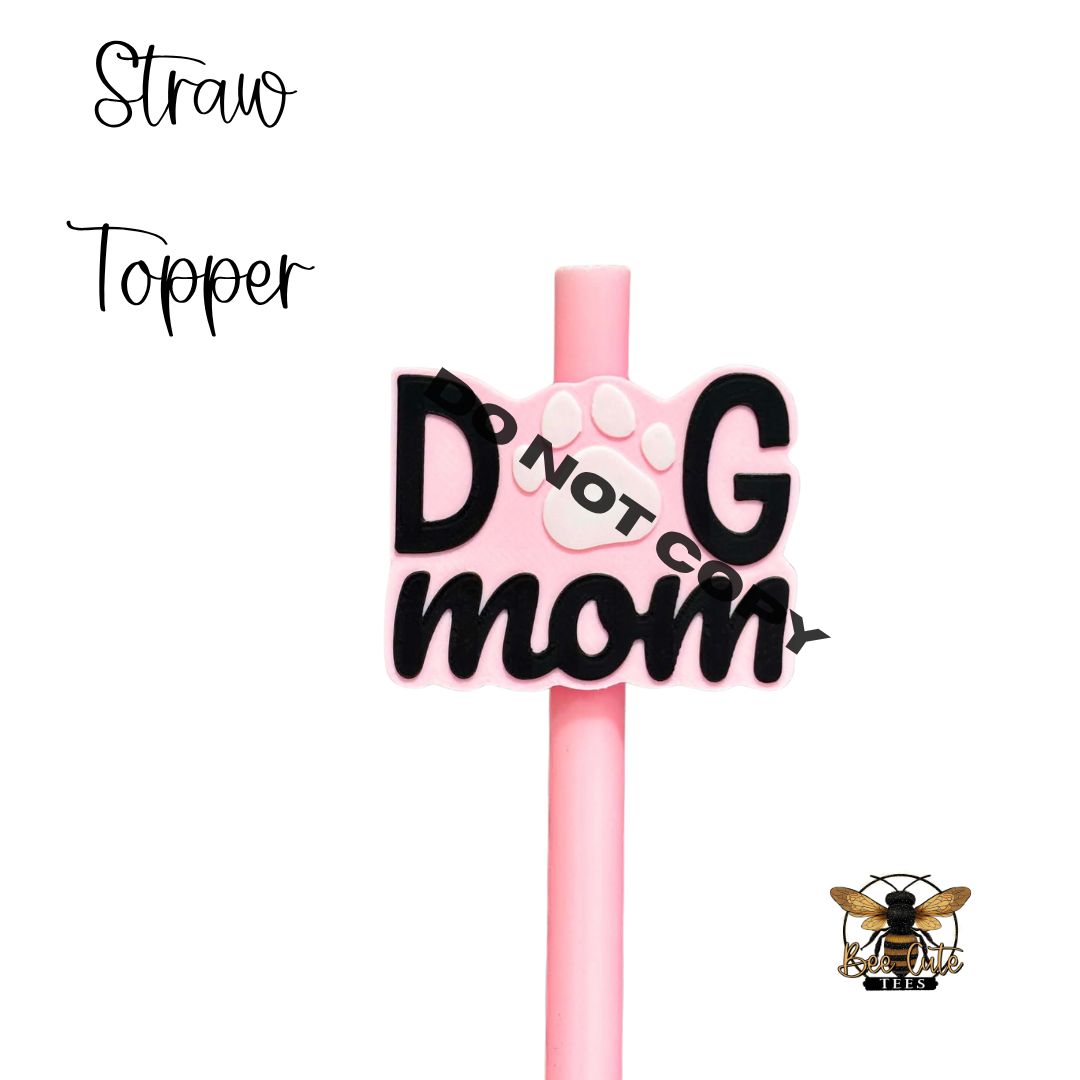 Dog Mom Straw Topper