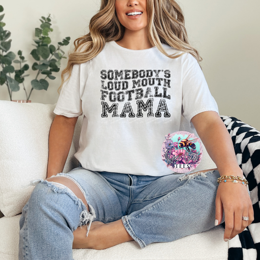 Somebody's Loud Mouth Football Mama