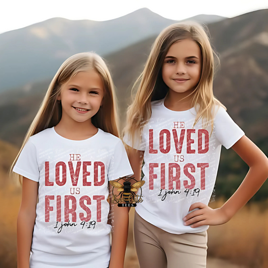 He Loved Us First