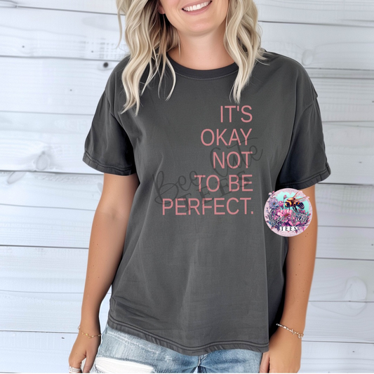 It's Ok Not To Be Perfect