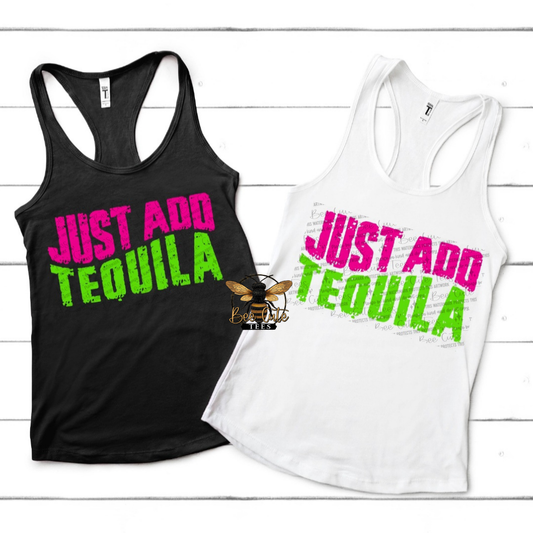 Just Add Tequila