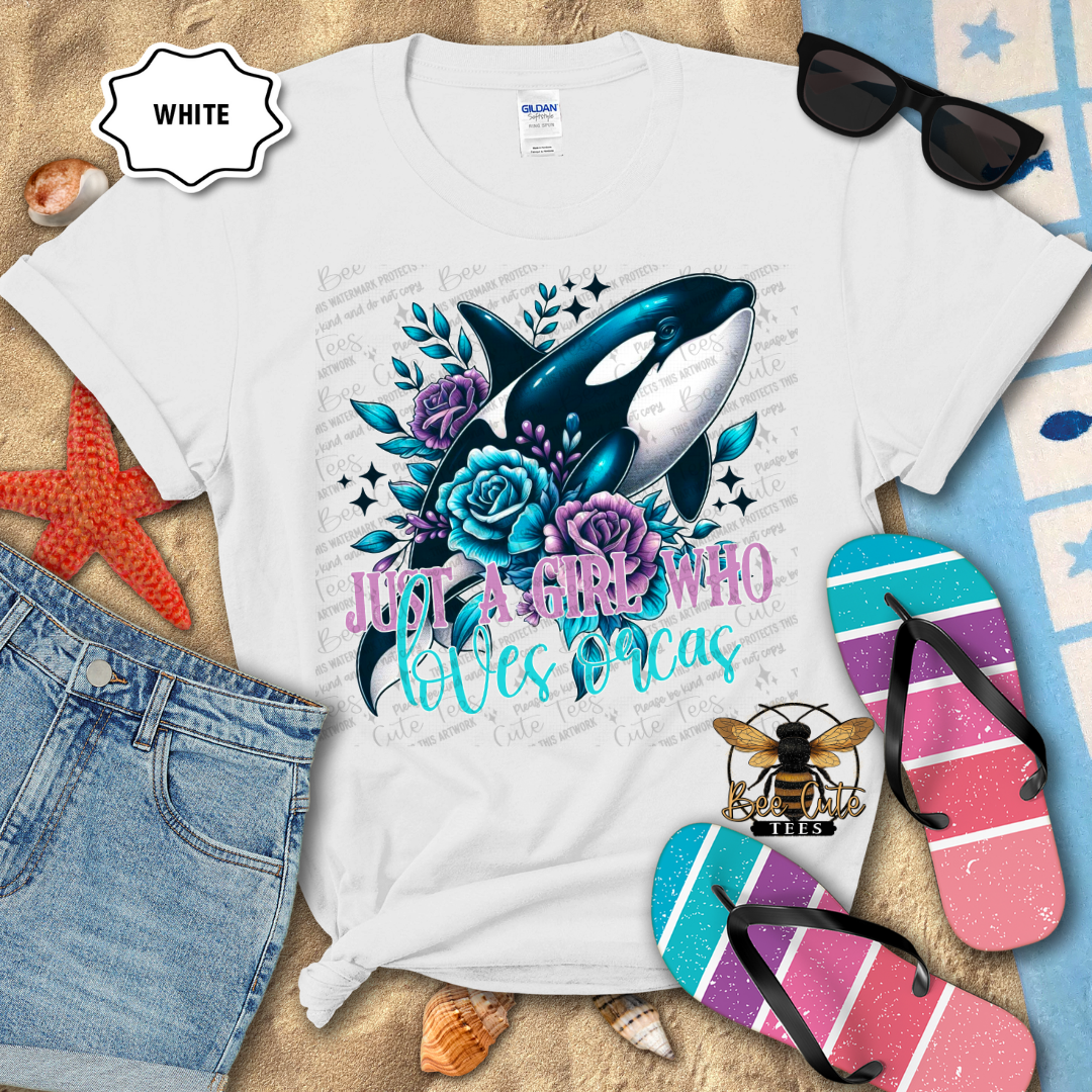 Just A Girl Who Loves Orcas