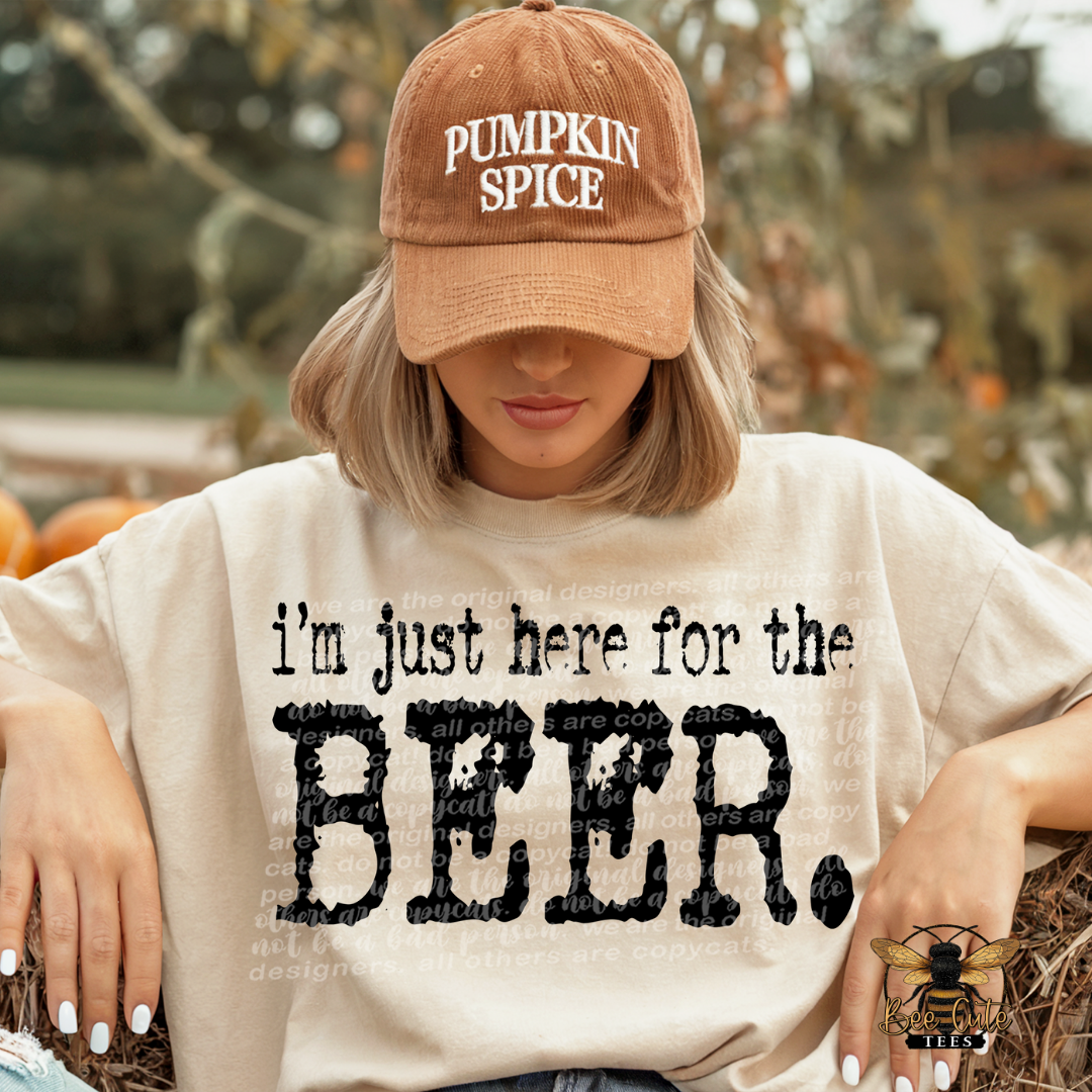 I'm Just Here For The Beer Typography