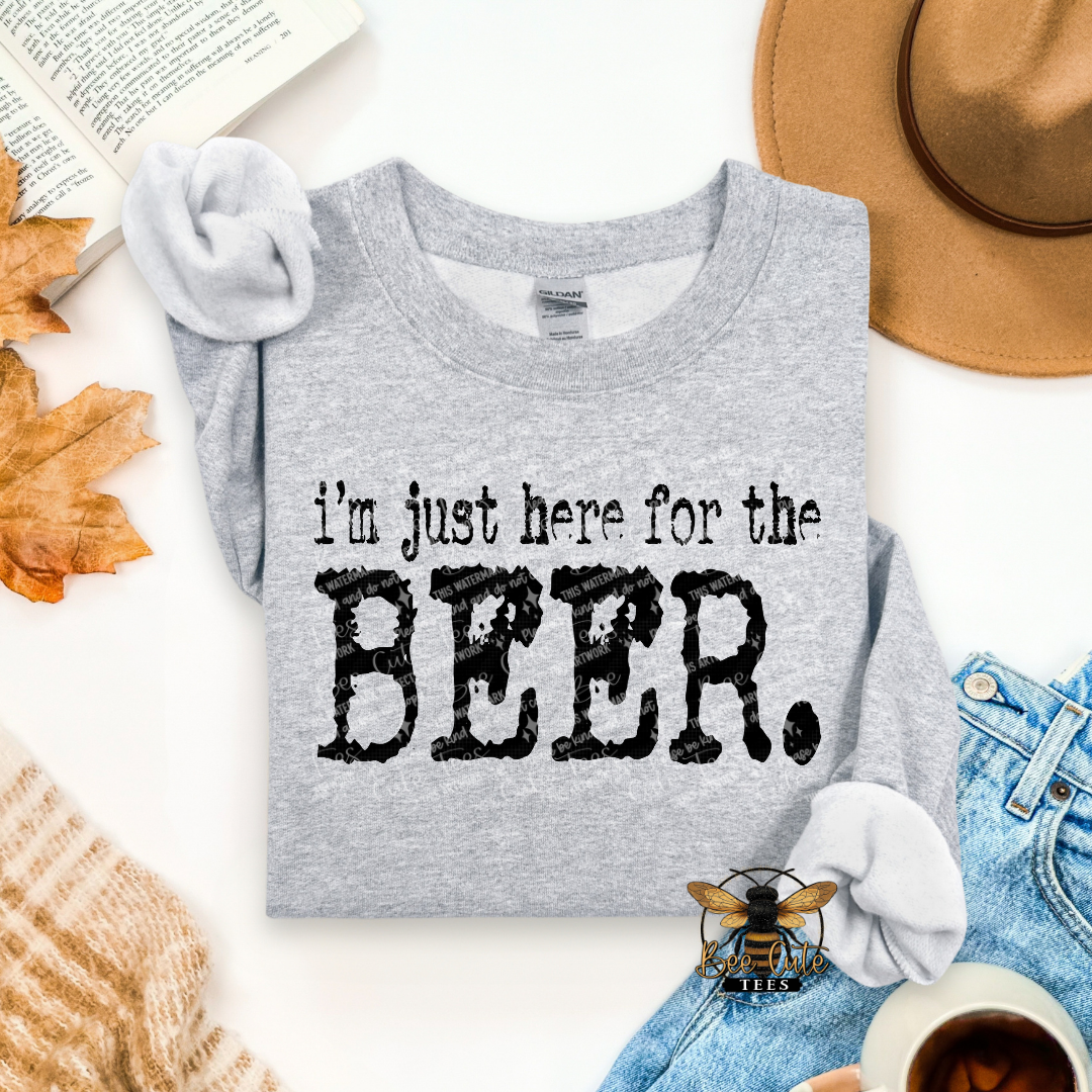 I'm Just Here For The Beer Typography