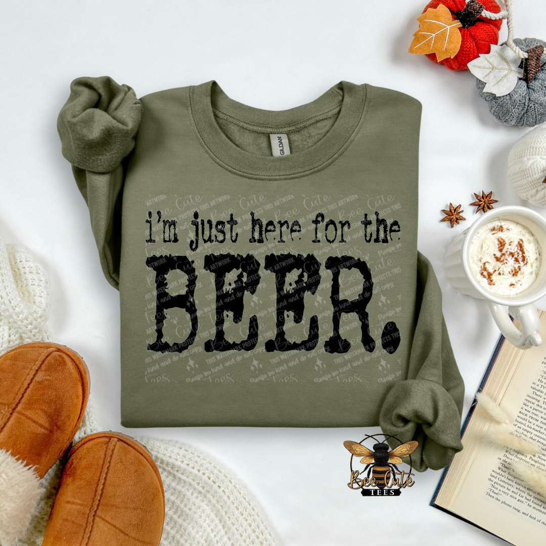 I'm Just Here For The Beer Typography